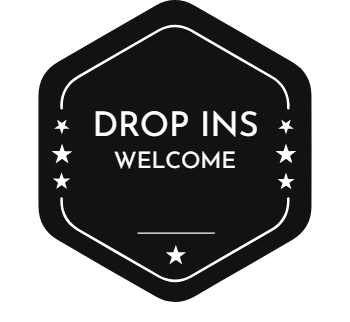 drop ins welcome